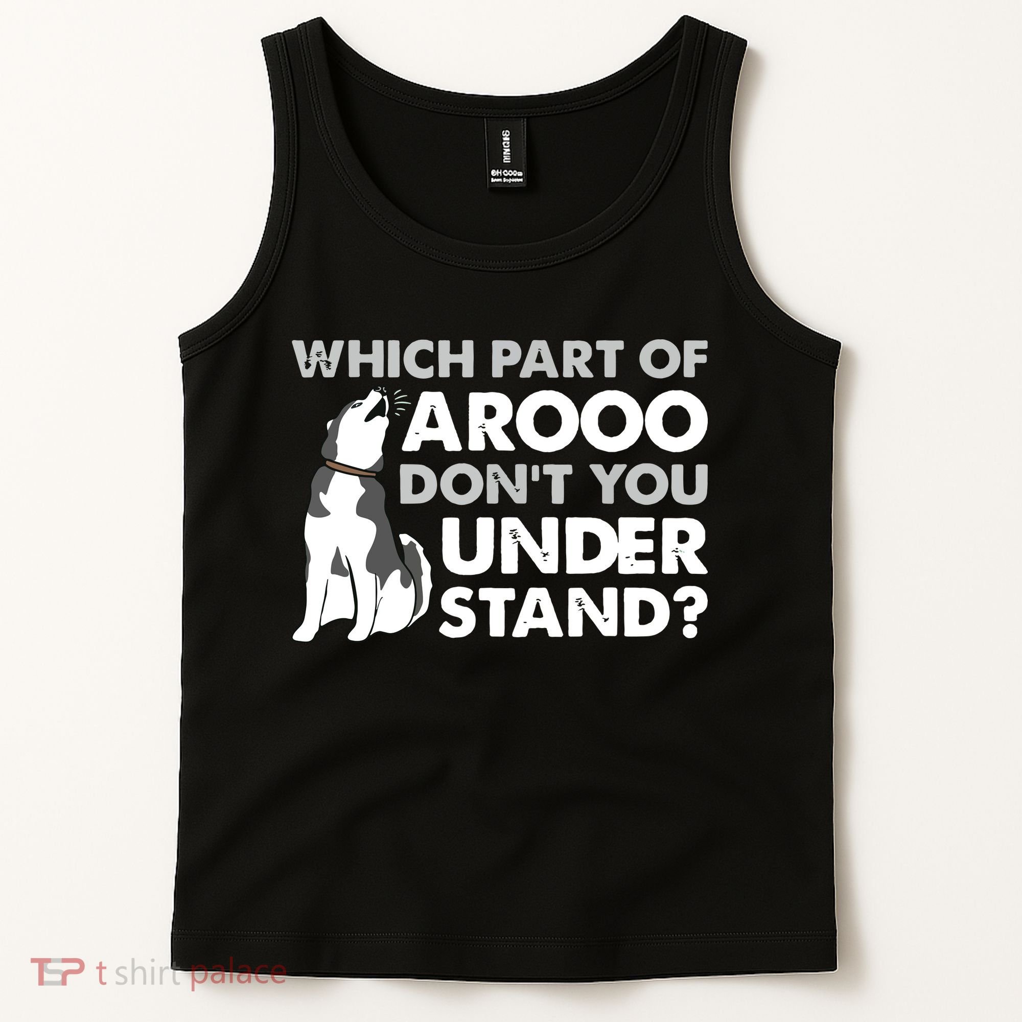 Husky Dog Funny Which Part Of Arooo Dont You Understand Tank Top