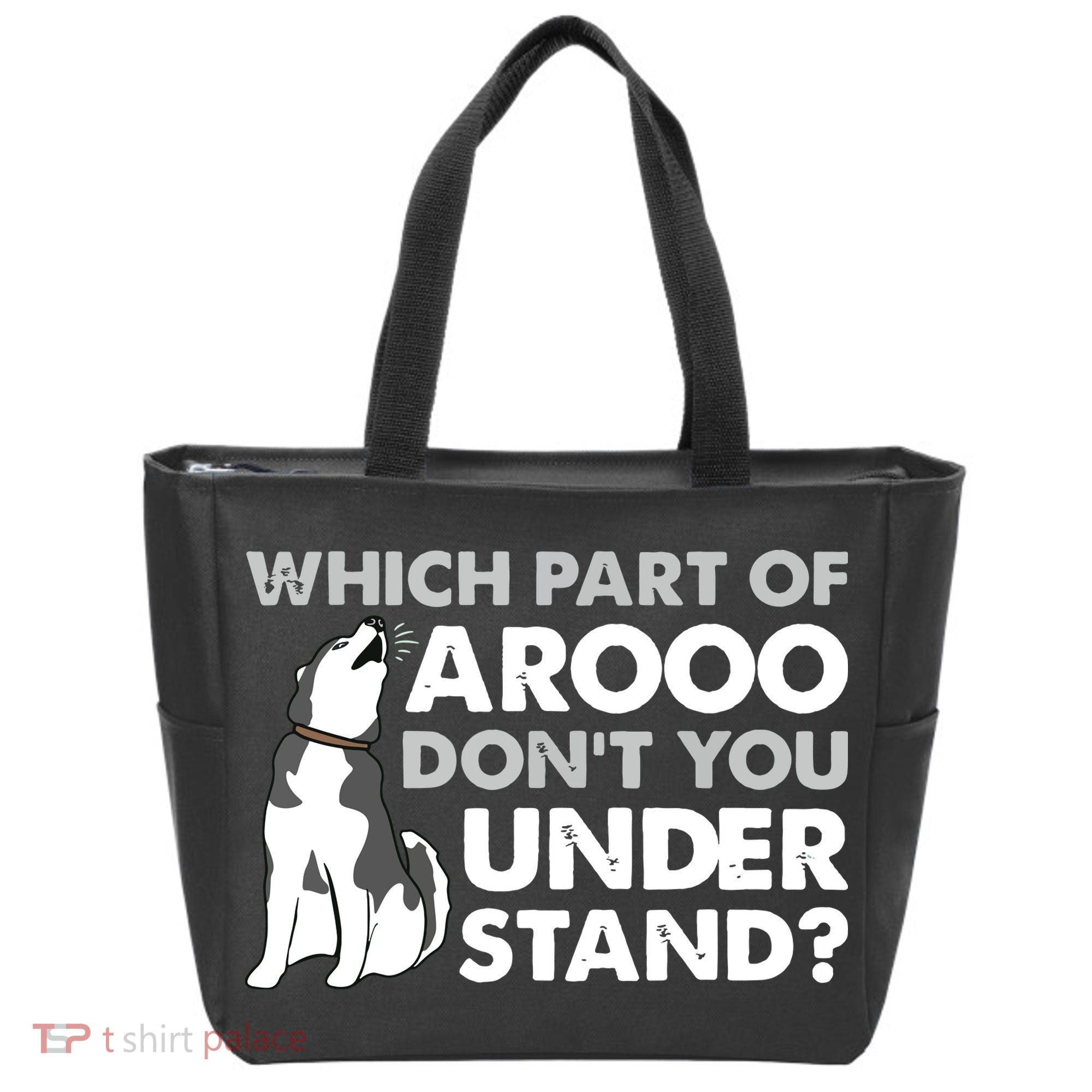 Husky Dog Funny Which Part Of Arooo Dont You Understand Tote Bag