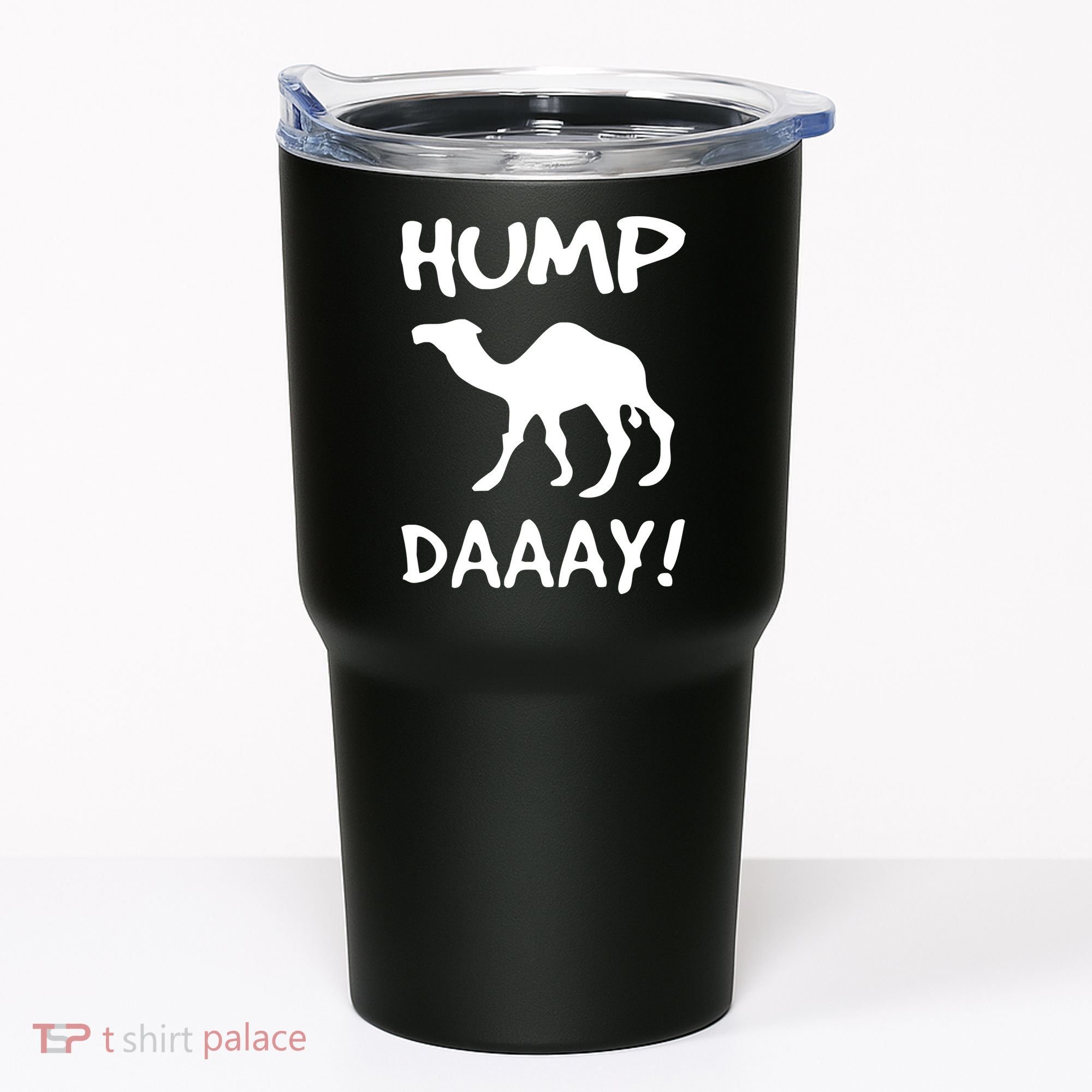 HUMP DAY Funny Tumbler
