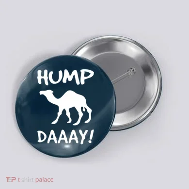 HUMP DAY Funny Button