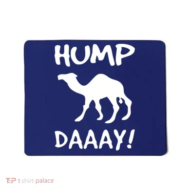HUMP DAY Funny Mousepad