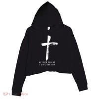 He Died For Me I Live For Him Christian Crop Fleece Hoodie thumb 0