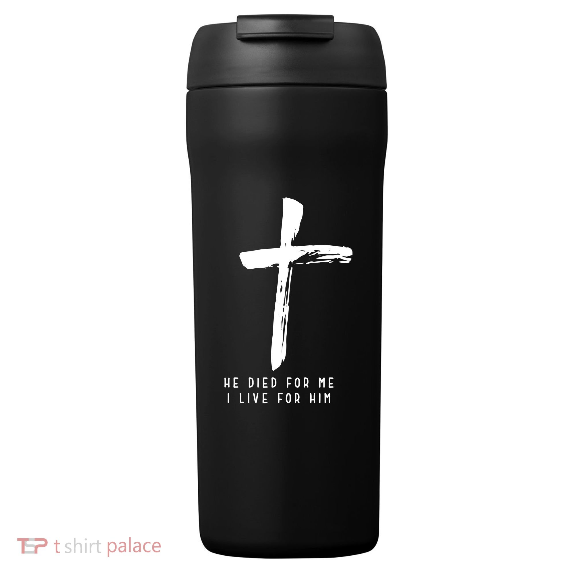 He Died For Me I Live For Him Christian 24oz Duet Stainless Steel Tumbler