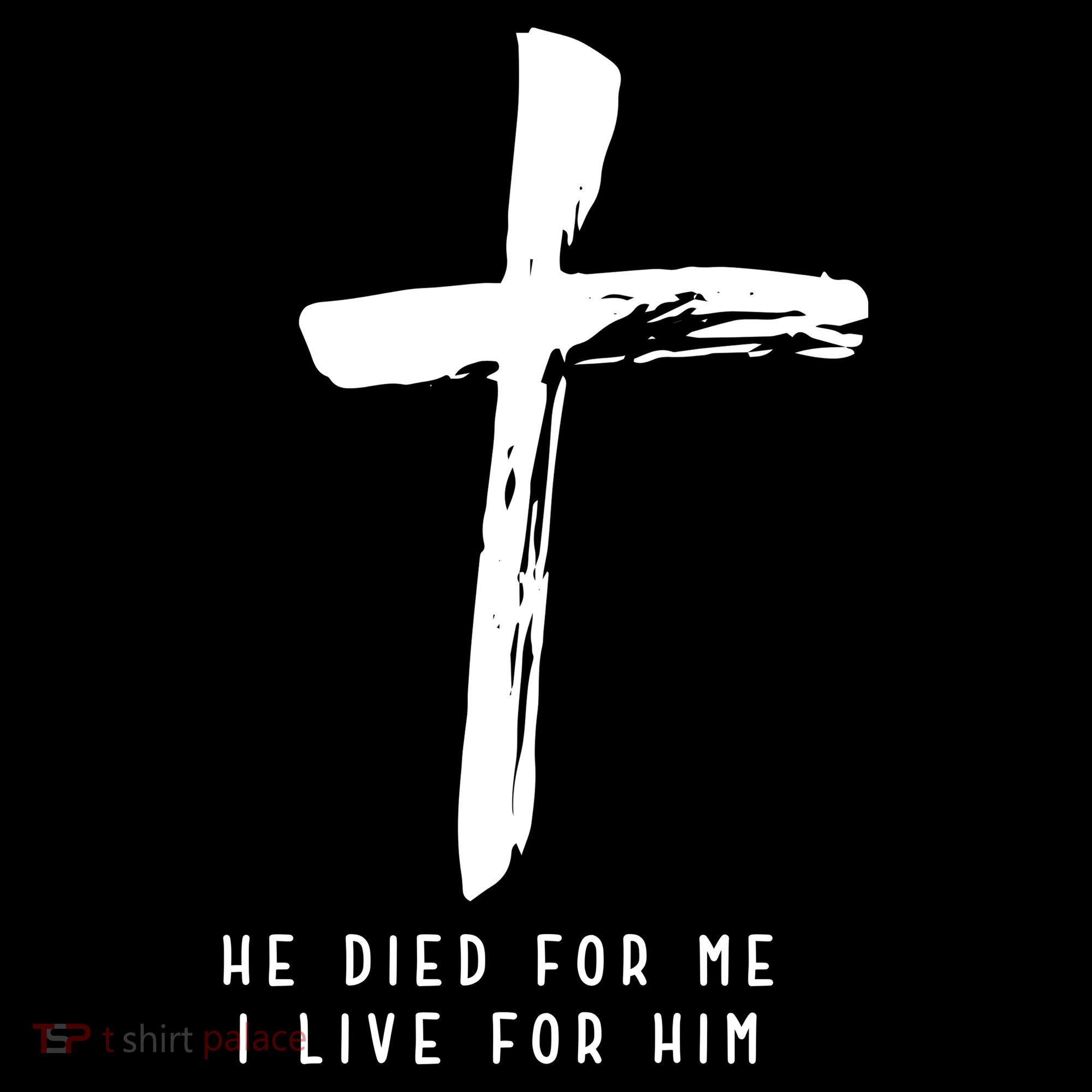 He Died For Me I Live For Him Christian Tall Sweatshirt