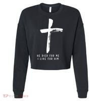 He Died For Me I Live For Him Christian Cropped Pullover Crew thumb 0