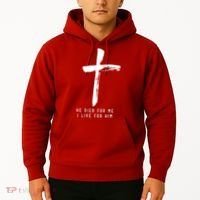 He Died For Me I Live For Him Christian Hoodie thumb 2