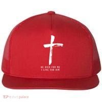 He Died For Me I Live For Him Christian Flat Bill Trucker Hat thumb 0