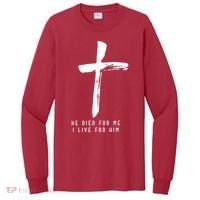 He Died For Me I Live For Him Christian Tall Long Sleeve Shirt thumb 0