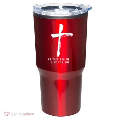 He Died For Me I Live For Him Christian Tumbler