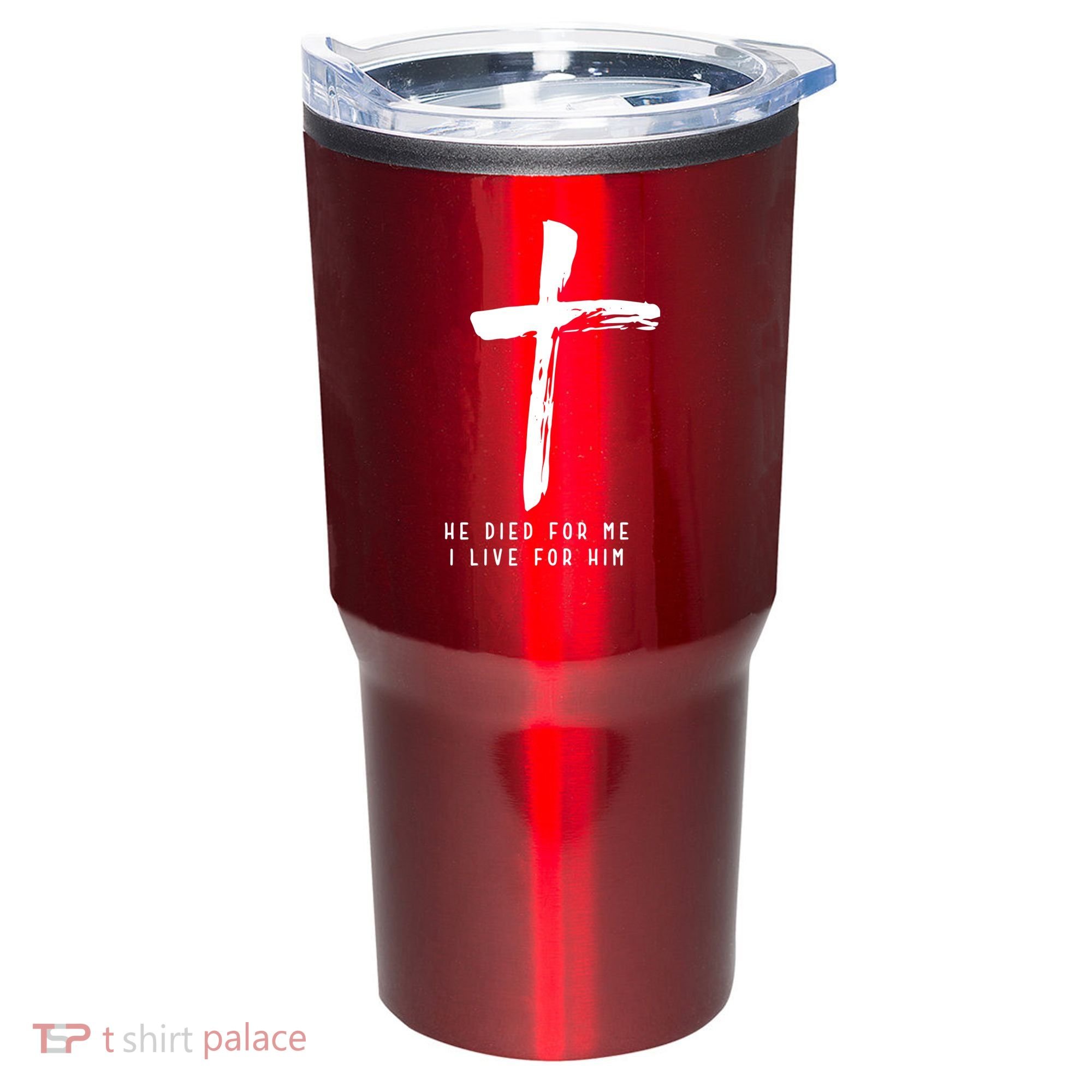 He Died For Me I Live For Him Christian Tumbler