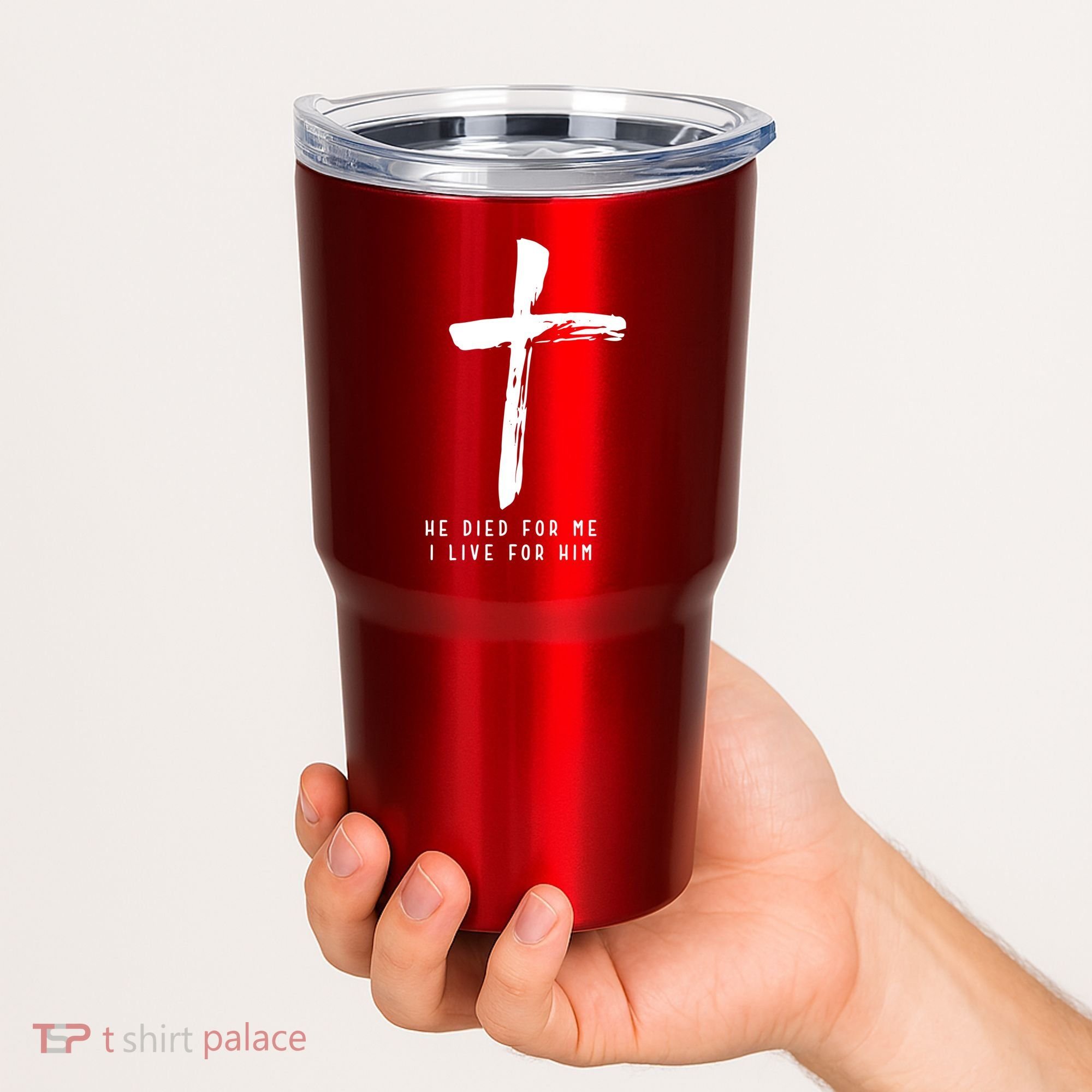 He Died For Me I Live For Him Christian Tumbler