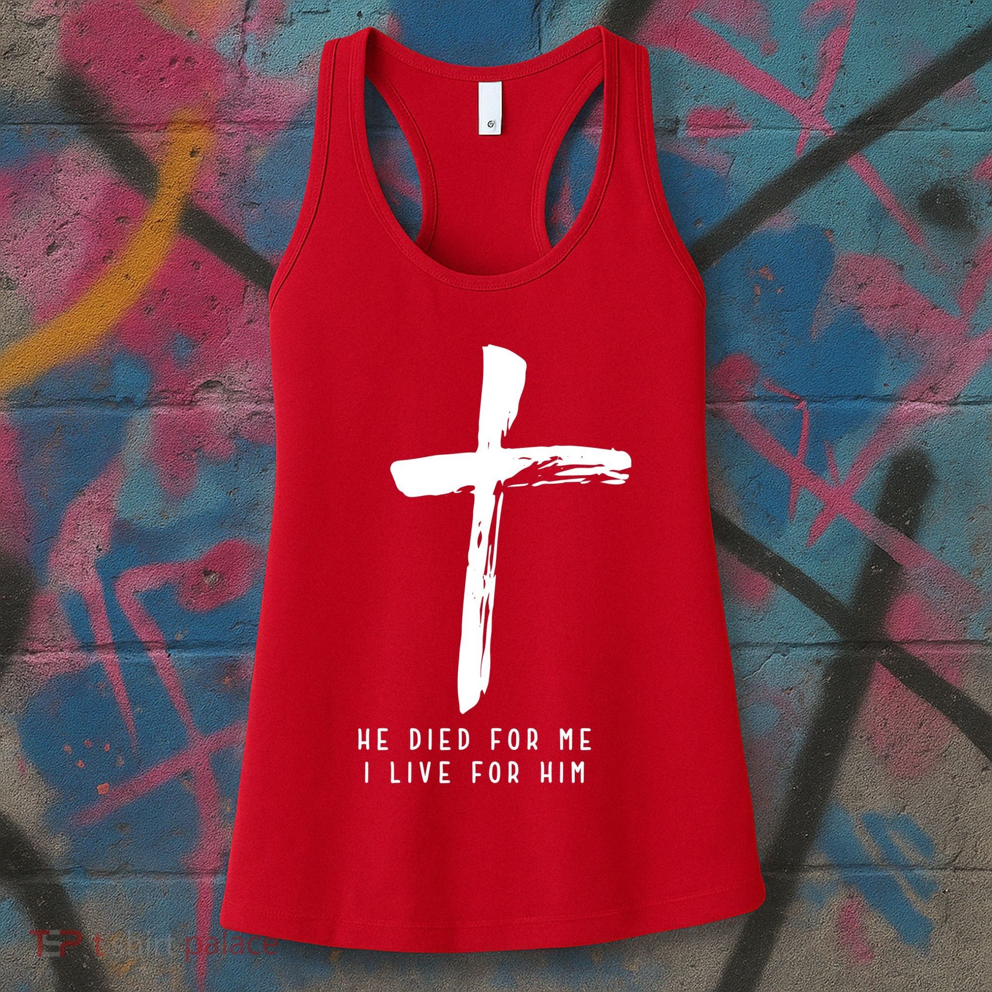 He Died For Me I Live For Him Christian Women's Tank Top