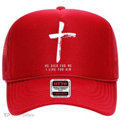 He Died For Me I Live For Him Christian Hat