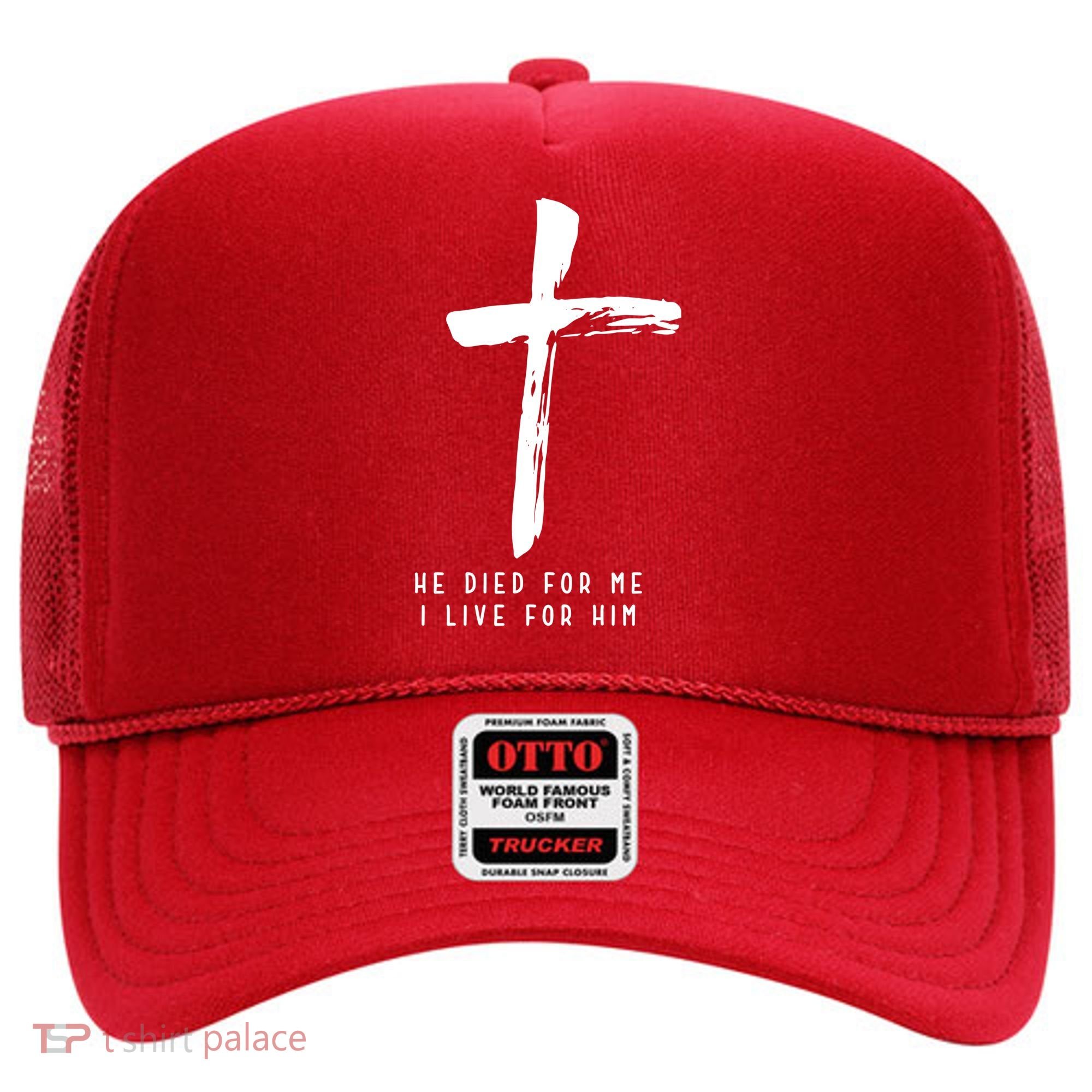 He Died For Me I Live For Him Christian Hat