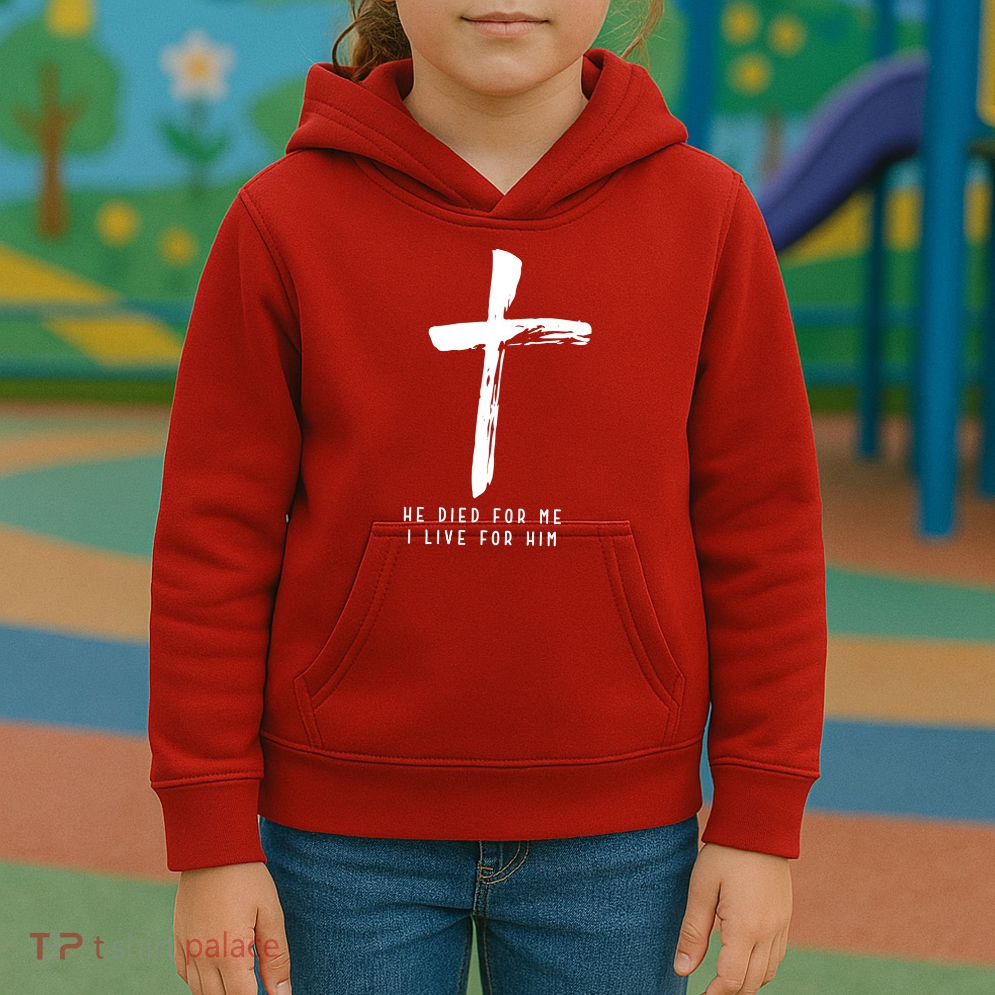 He Died For Me I Live For Him Christian Kids Hoodie