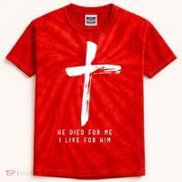 He Died For Me I Live For Him Christian Kids Tie-Dye T-Shirt thumb 0