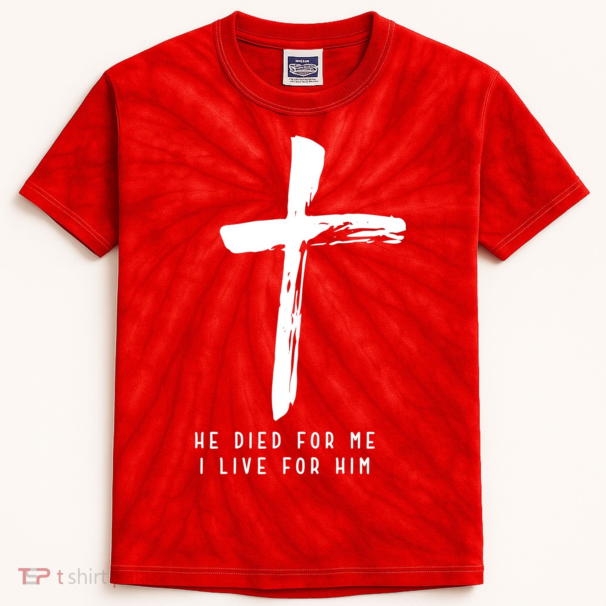 He Died For Me I Live For Him Christian Kids Tie-Dye T-Shirt