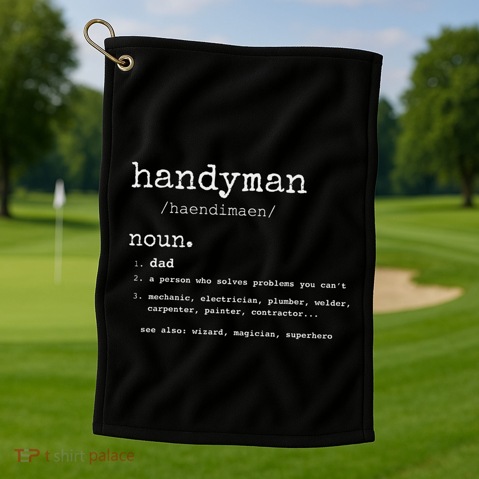 Handyman Definition Funny Dad Handyman FatherS Day Gift Golf Towel