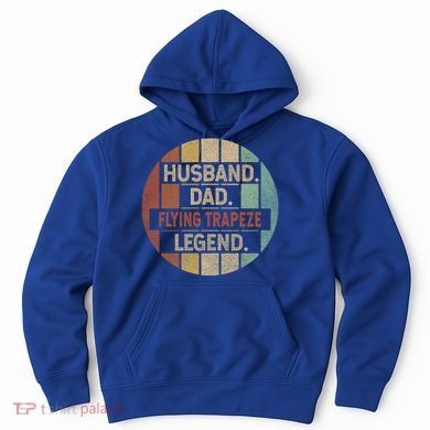 Husband Dad Flying Trapeze Legend Vintage Gift Hoodie