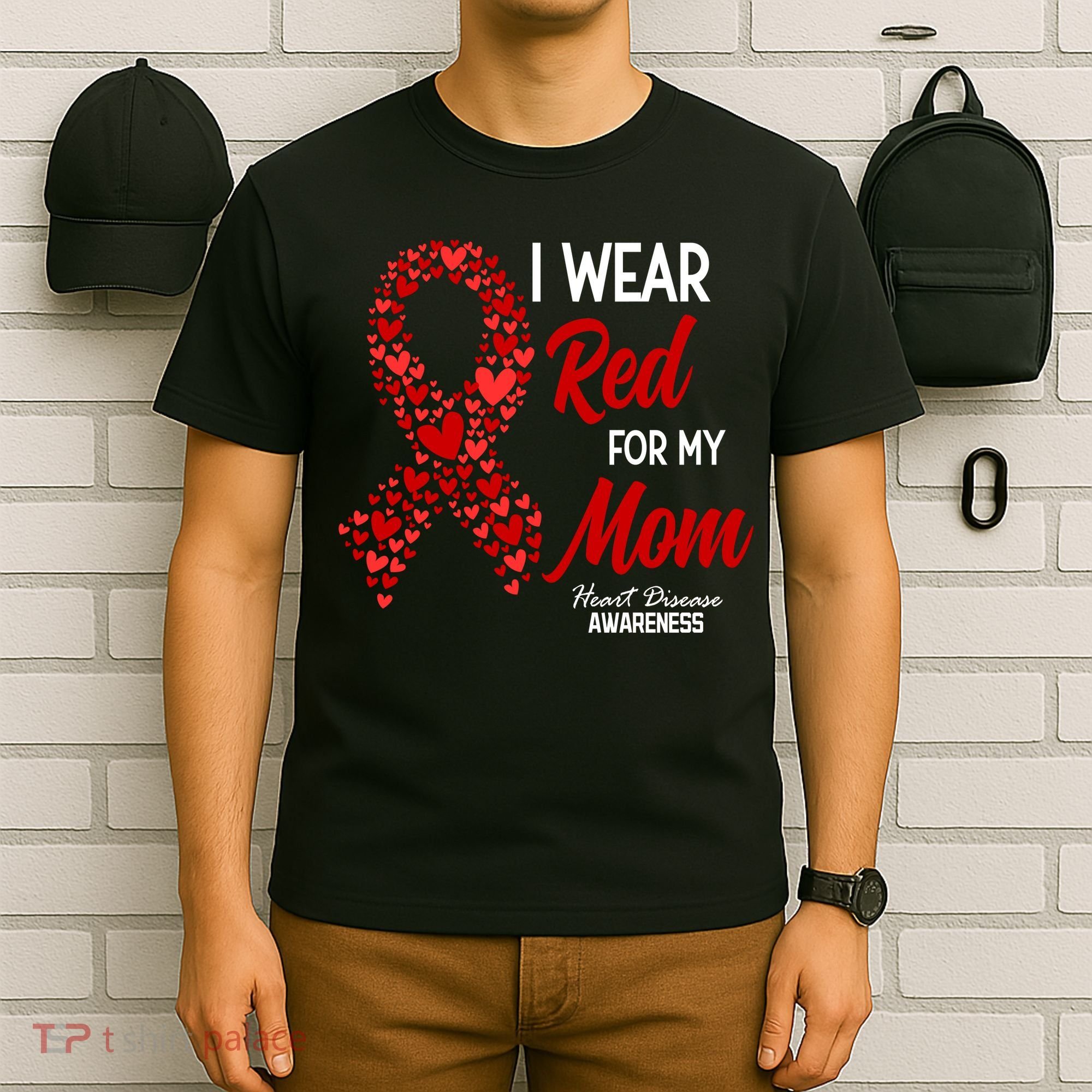 Heart Disease February We Wear Red For My Mom T-Shirt