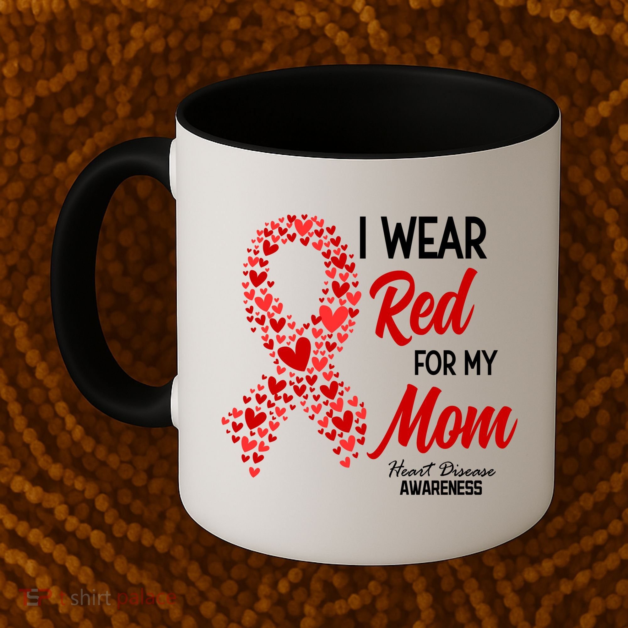Heart Disease February We Wear Red For My Mom Coffee Mug