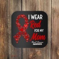 Heart Disease February We Wear Red For My Mom Coaster thumb 0
