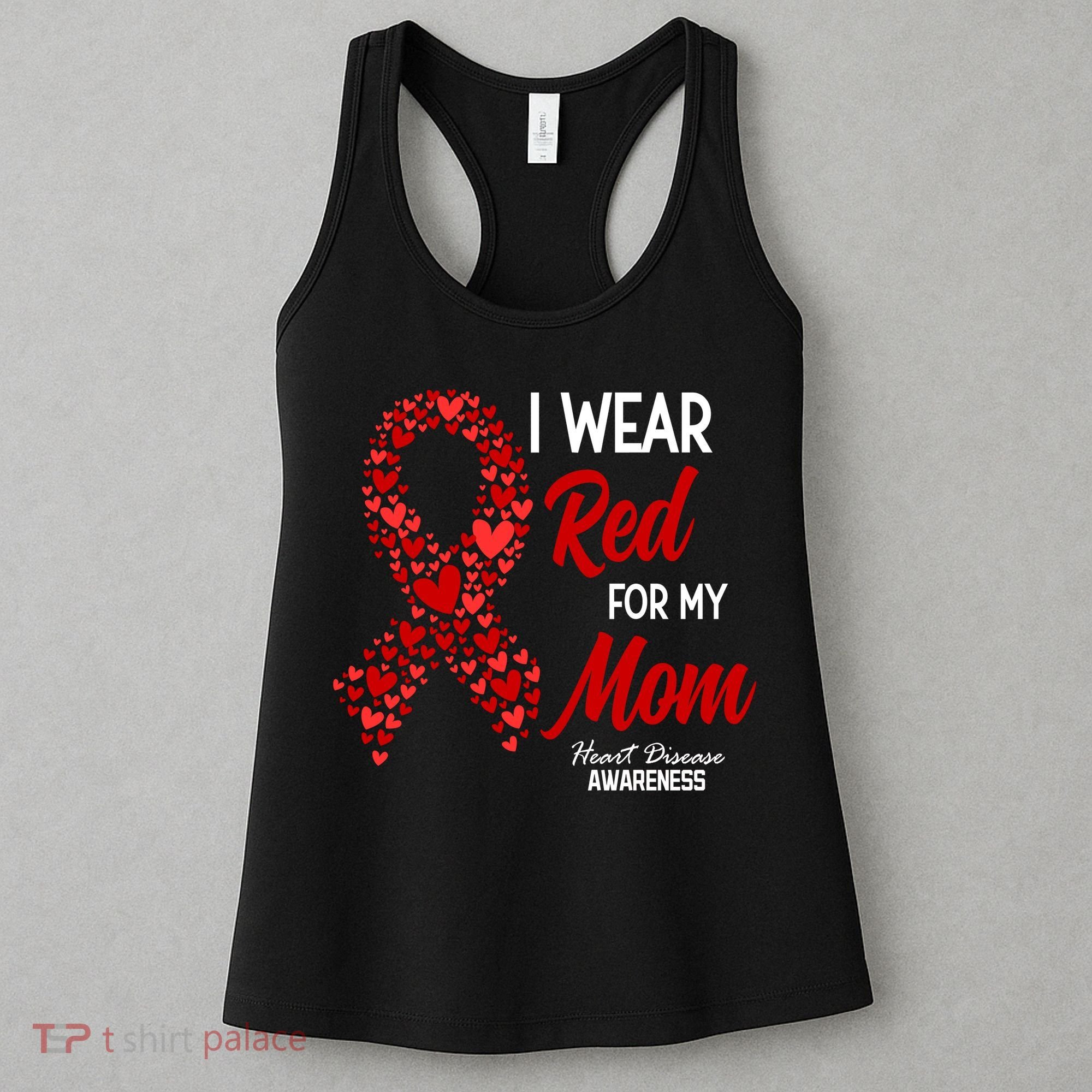 Heart Disease February We Wear Red For My Mom Women's Tank Top