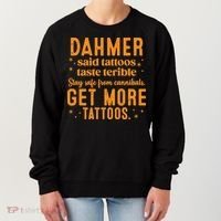 Halloween Dahmer Get More Tattoos Halloween Killer Women's Sweatshirt thumb 0