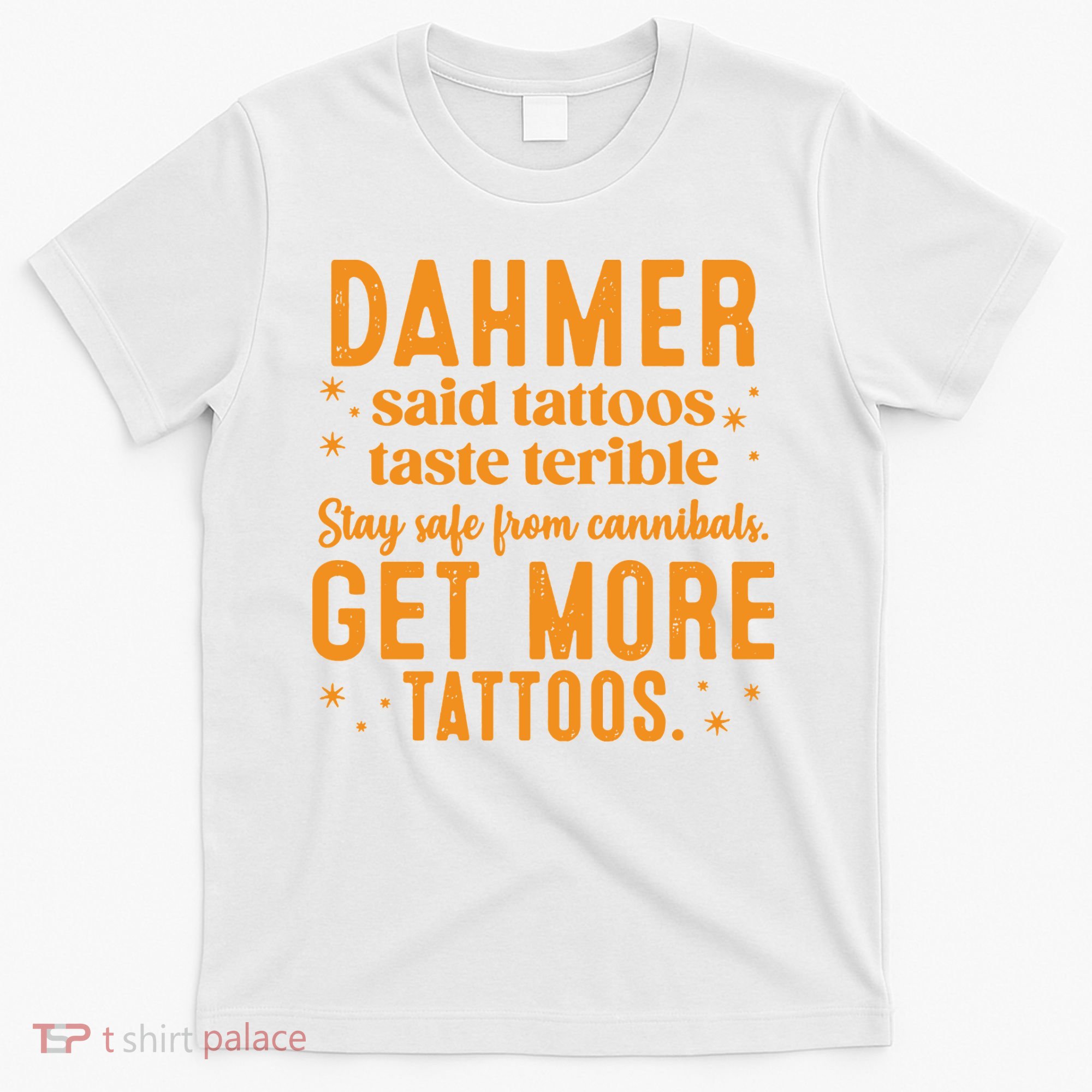 Halloween Dahmer Get More Tattoos Halloween Killer T-Shirt