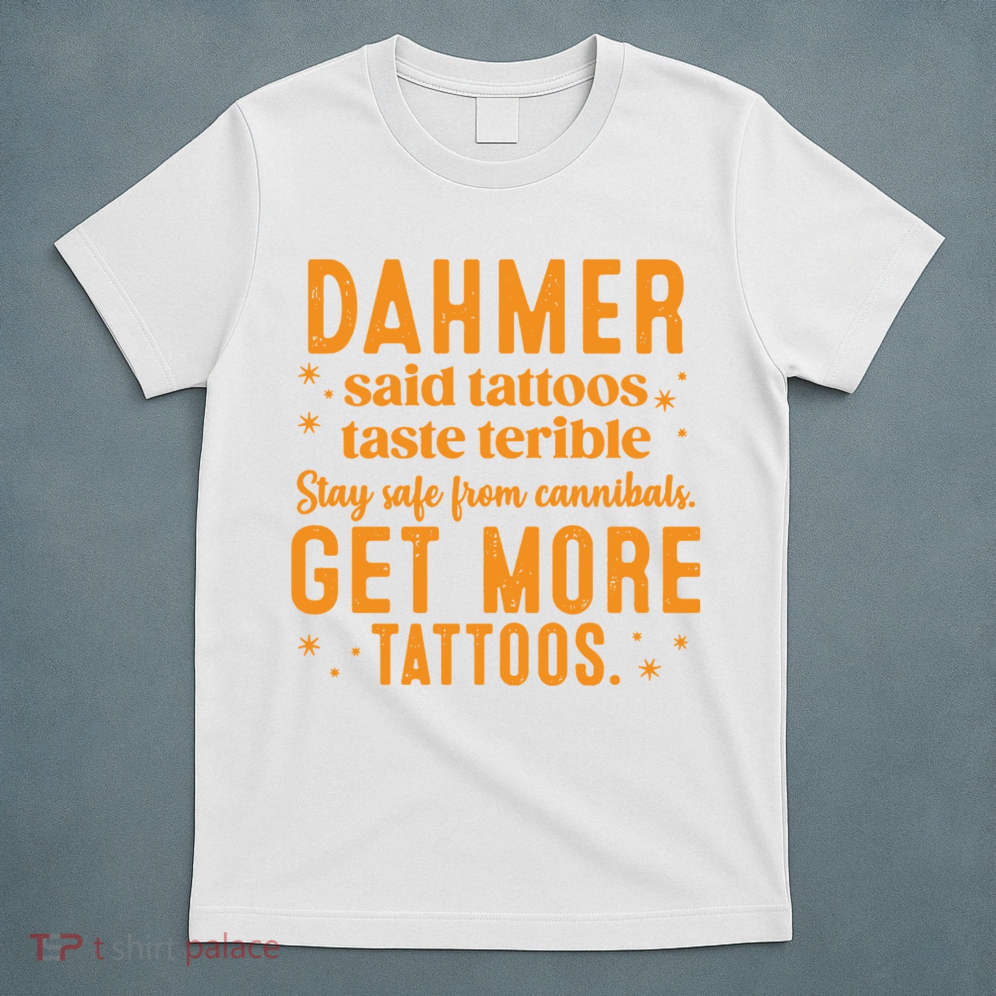 Halloween Dahmer Get More Tattoos Halloween Killer T-Shirt