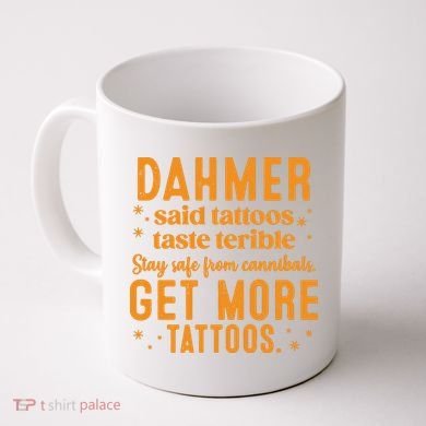 Halloween Dahmer Get More Tattoos Halloween Killer Coffee Mug