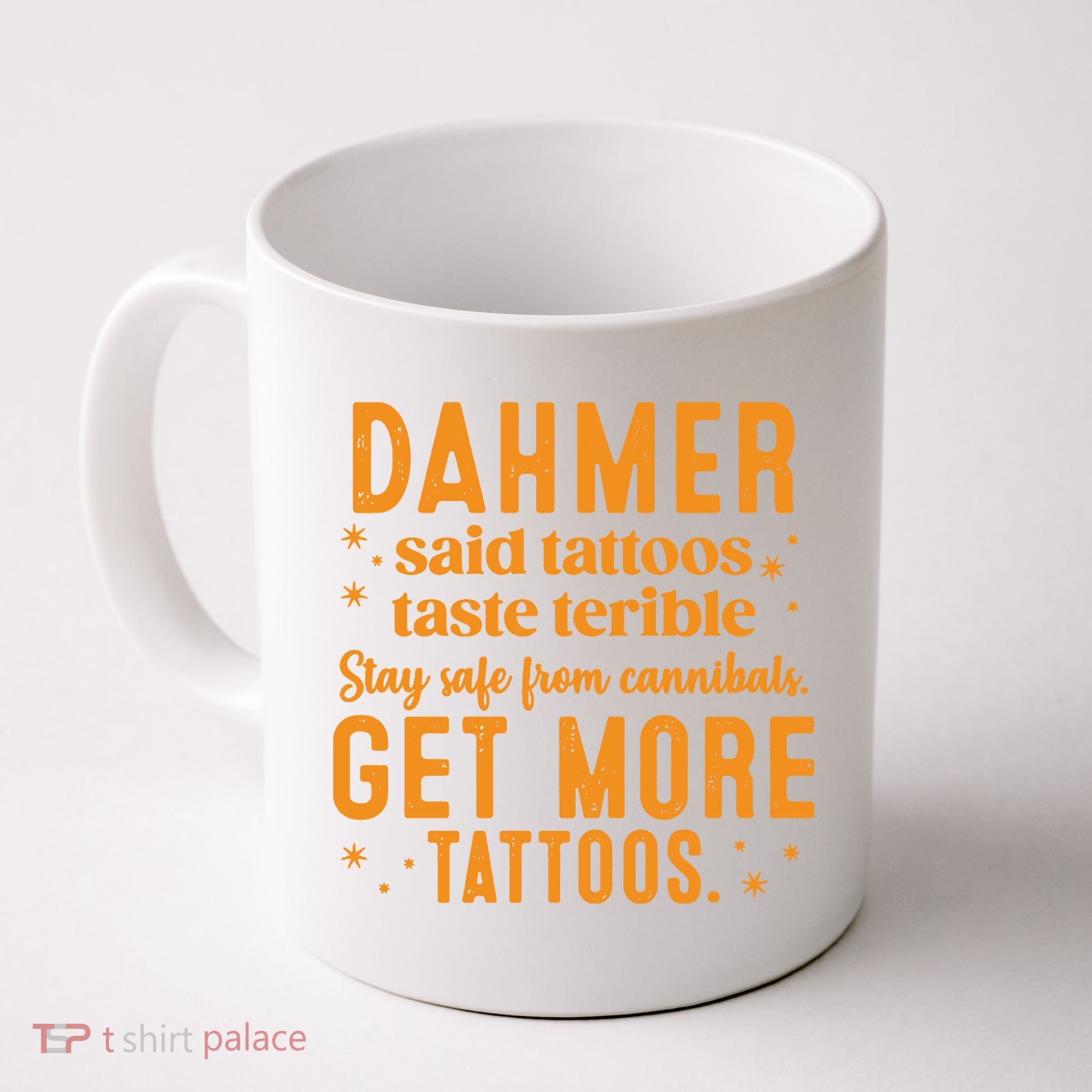 Halloween Dahmer Get More Tattoos Halloween Killer Coffee Mug