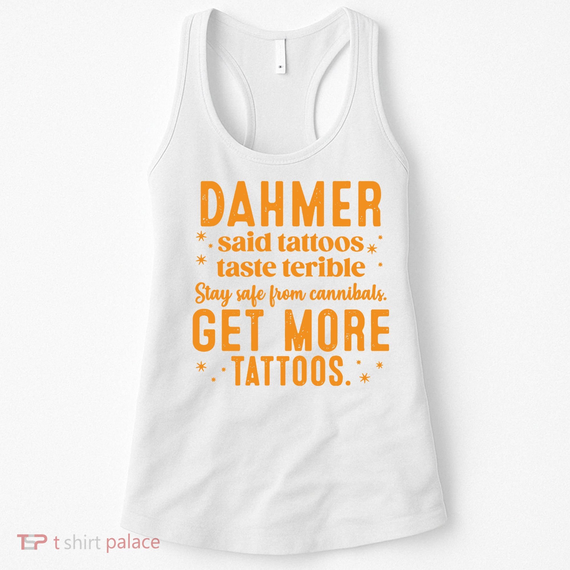 Halloween Dahmer Get More Tattoos Halloween Killer Women's Tank Top