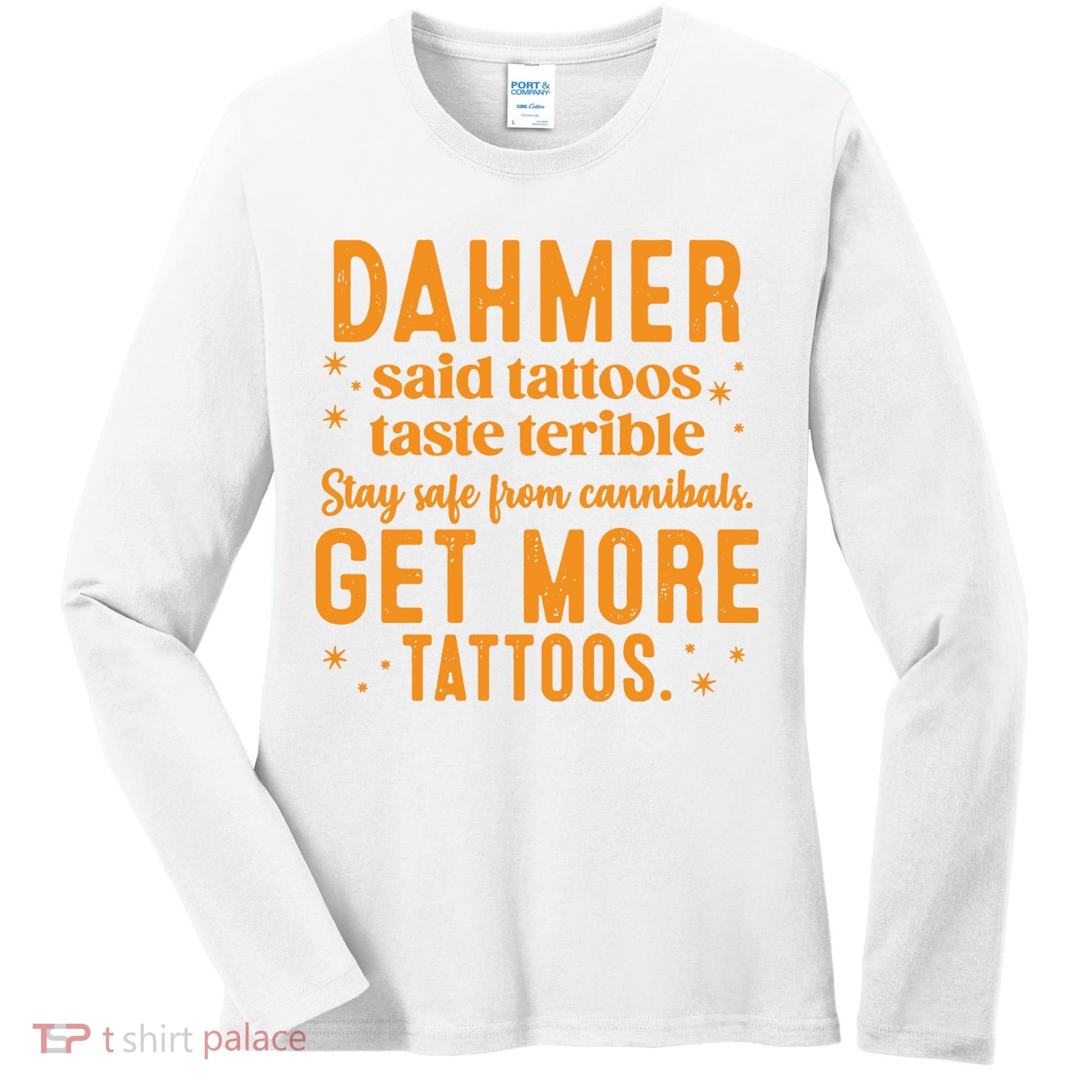 Halloween Dahmer Get More Tattoos Halloween Killer Women's Long Sleeve Shirt