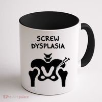 Hip Dysplasia Gift Screw Dysplasia Awareness Funny Gift Coffee Mug thumb 1