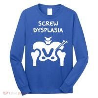 Hip Dysplasia Gift Screw Dysplasia Awareness Funny Gift Long Sleeve Shirt thumb 0