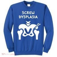 Hip Dysplasia Gift Screw Dysplasia Awareness Funny Gift Sweatshirt thumb 0