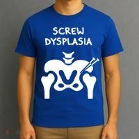 Hip Dysplasia Gift Screw Dysplasia Awareness Funny Gift T-Shirt thumb 3