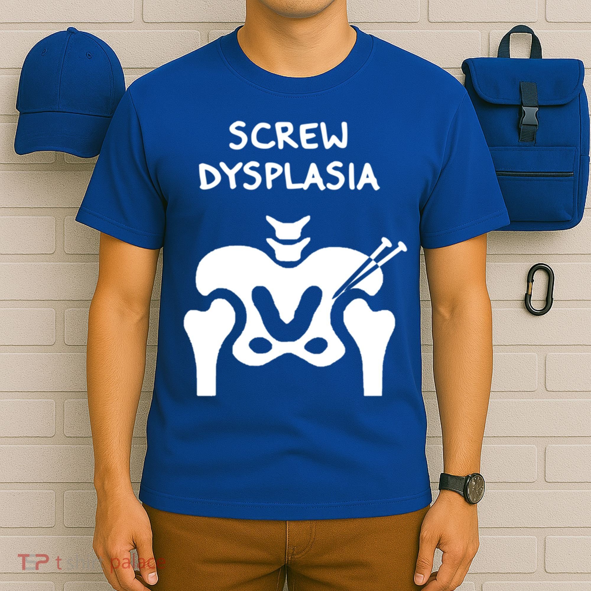 Hip Dysplasia Gift Screw Dysplasia Awareness Funny Gift T-Shirt