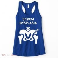Hip Dysplasia Gift Screw Dysplasia Awareness Funny Gift Women's Tank Top thumb 0