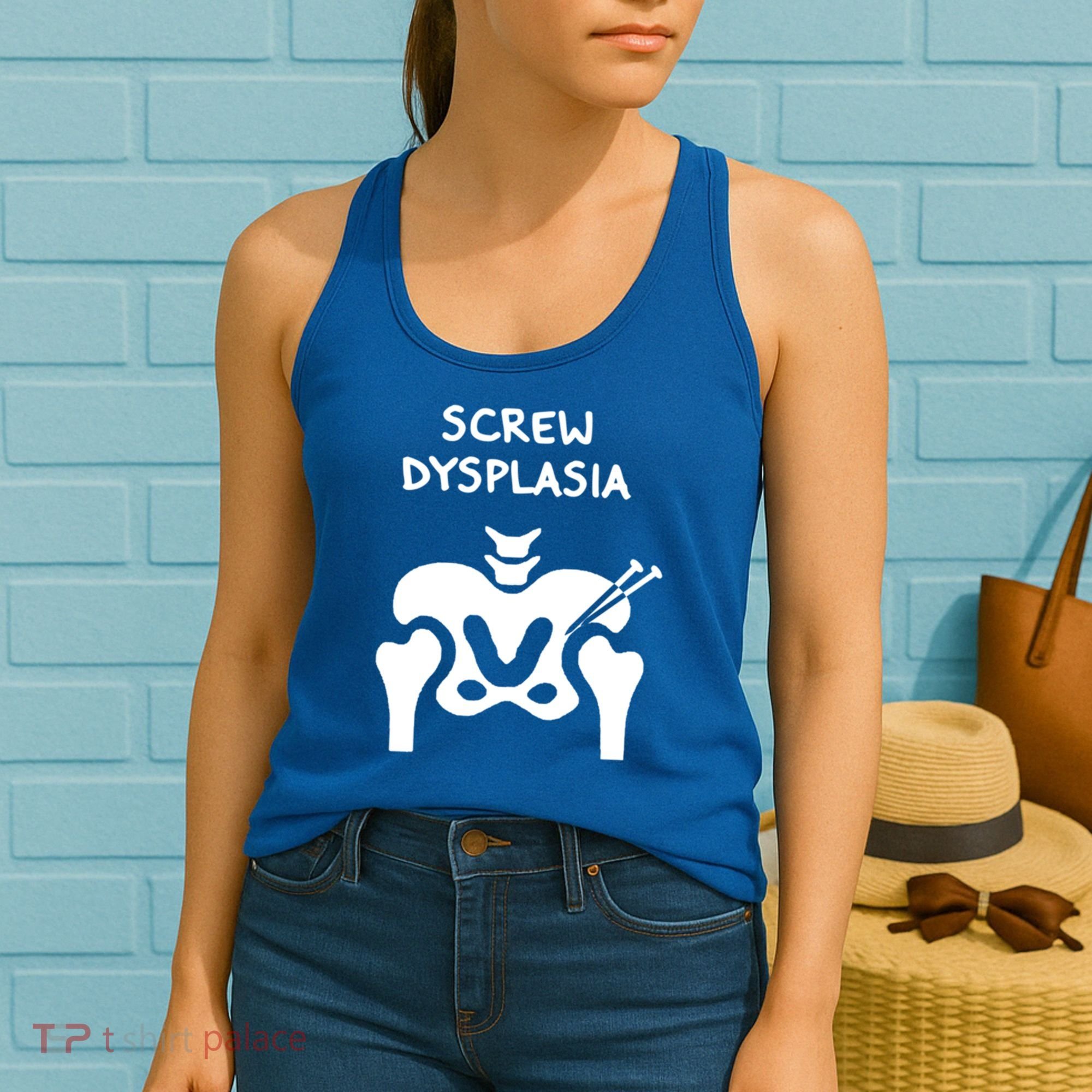 Hip Dysplasia Gift Screw Dysplasia Awareness Funny Gift Women's Tank Top