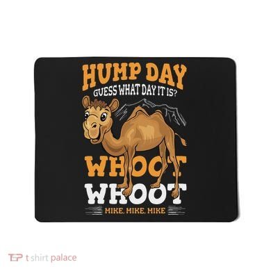 Hump Day Guess What Day It Is Camel Wednesday Gift Mousepad