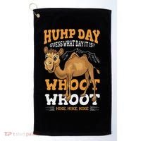 Hump Day Guess What Day It Is Camel Wednesday Gift Golf Towel thumb 0