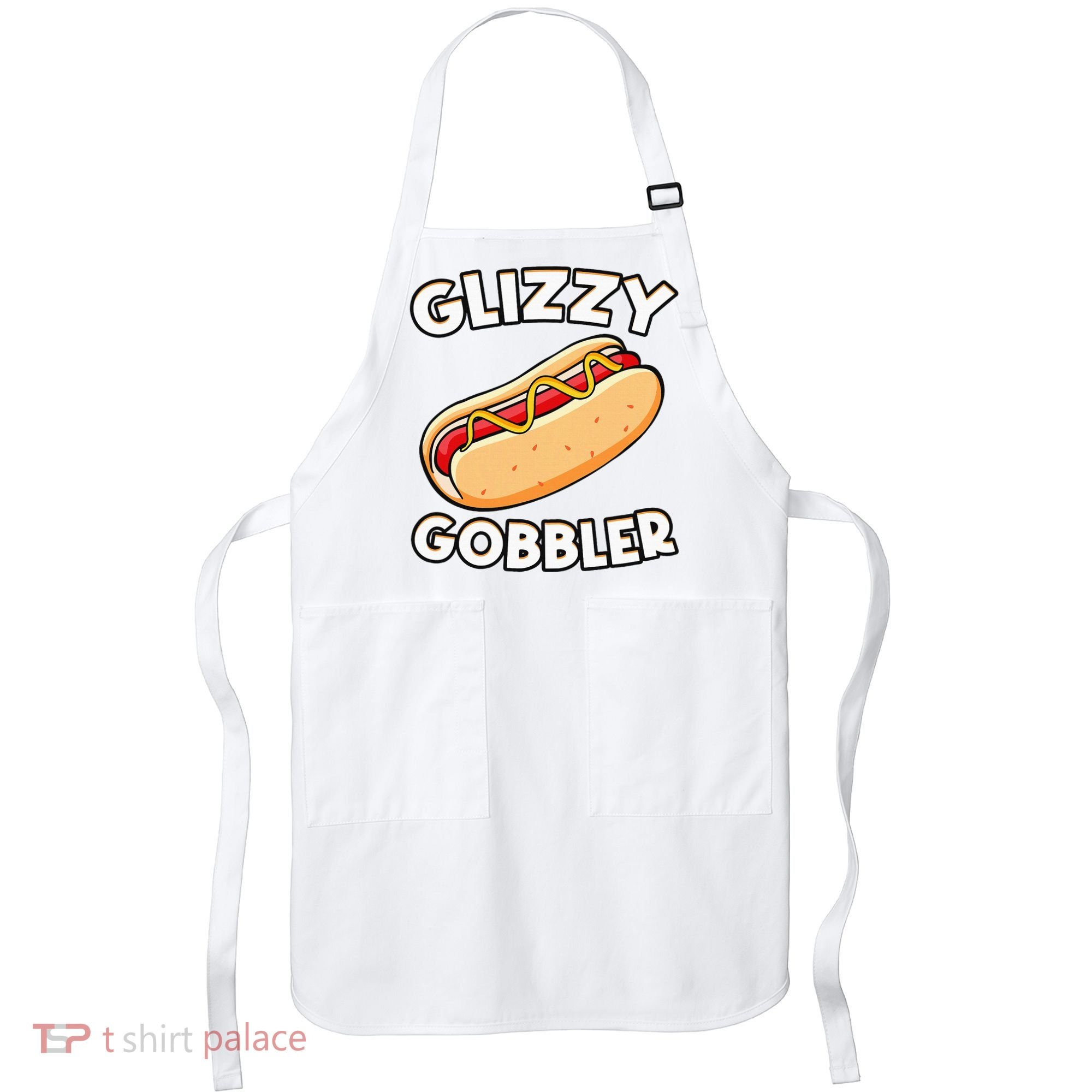 Hot Dog Glizzy Gobbler Number One Glizzy Gladiator Apron