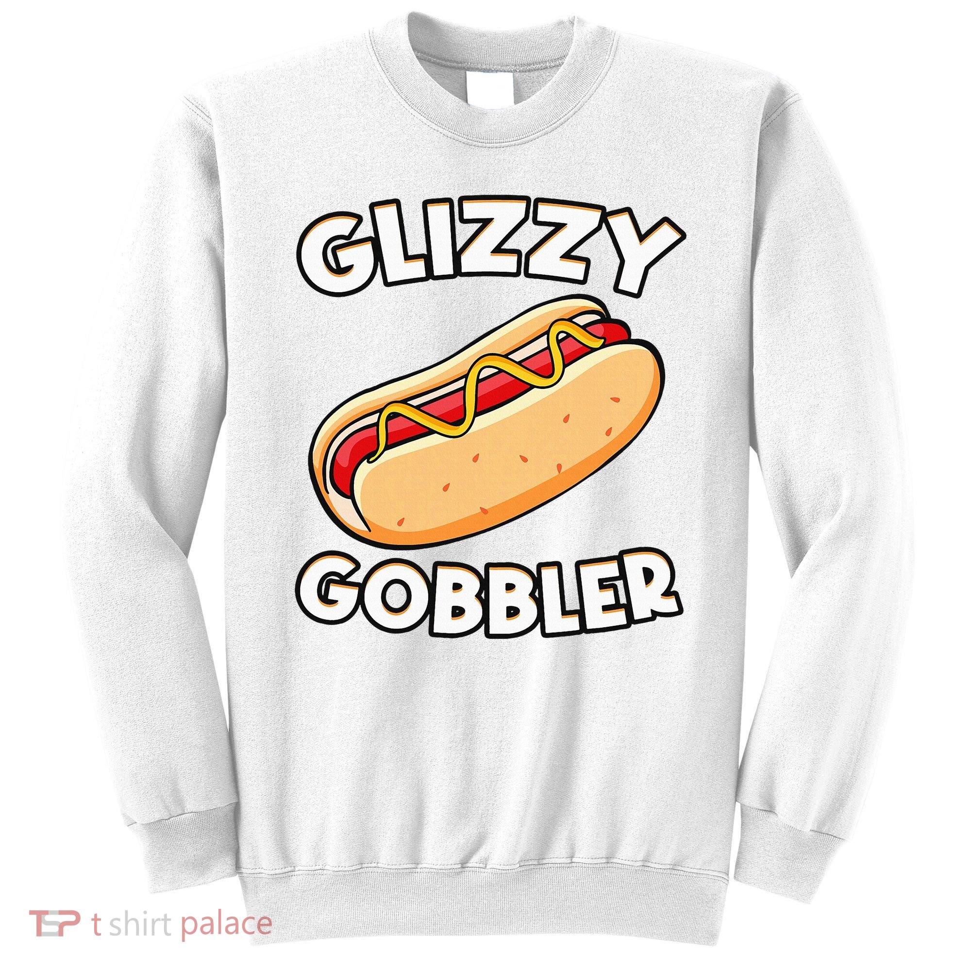 Hot Dog Glizzy Gobbler Number One Glizzy Gladiator Sweatshirt