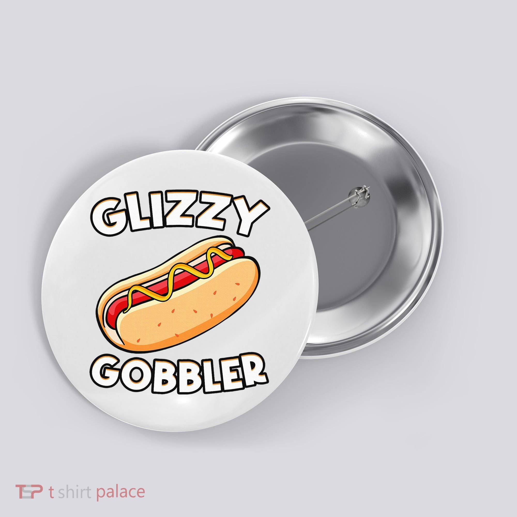 Hot Dog Glizzy Gobbler Number One Glizzy Gladiator Button