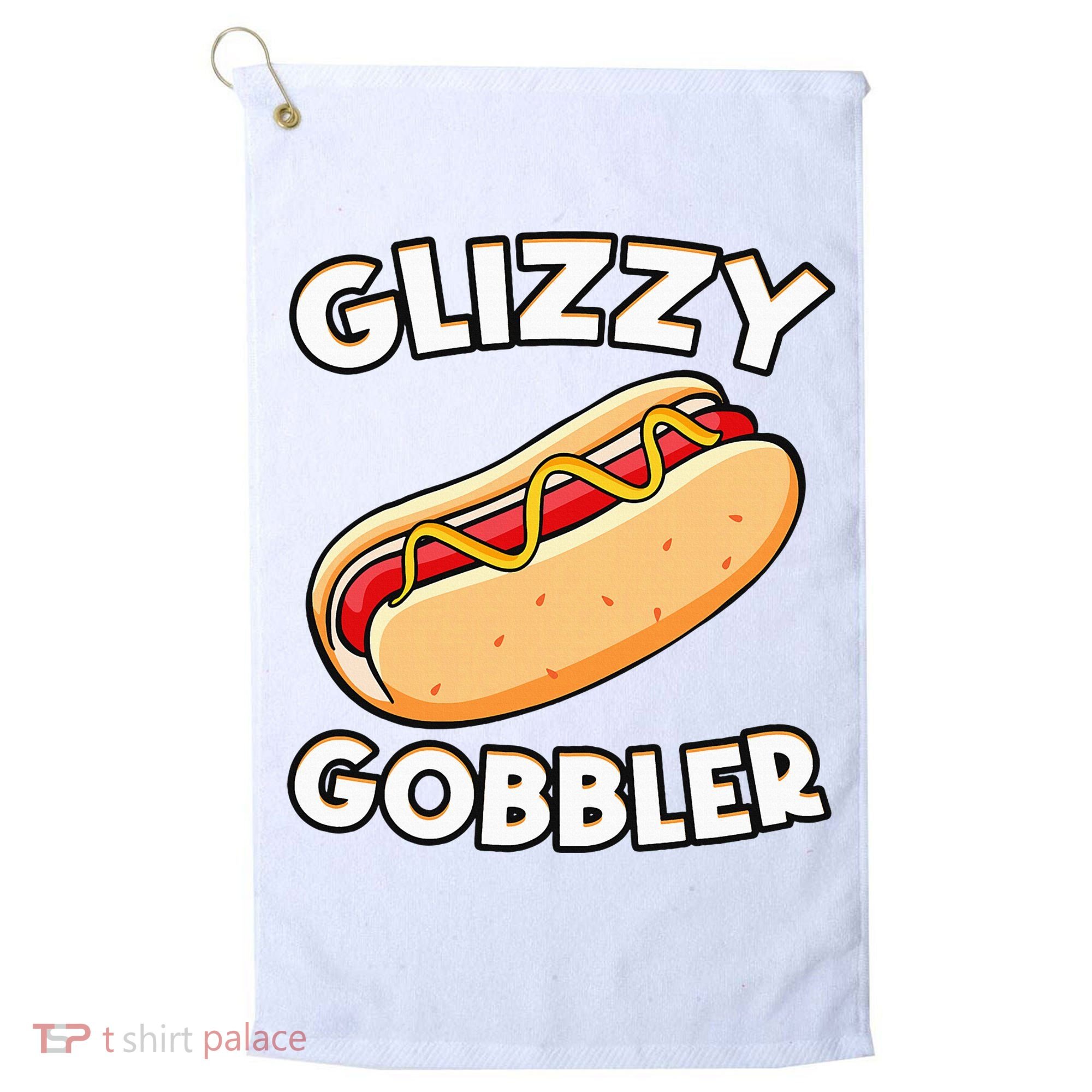 Hot Dog Glizzy Gobbler Number One Glizzy Gladiator Golf Towel