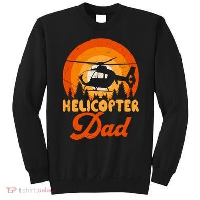 Helicopter Dad Sweatshirt