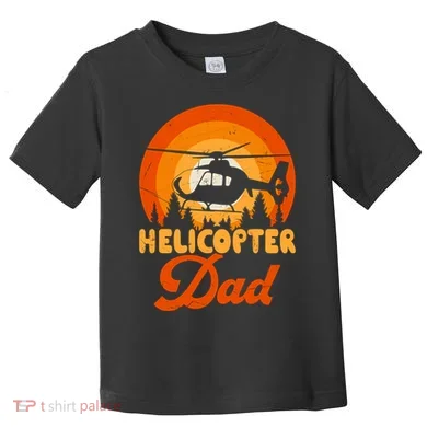 Helicopter Dad Toddler T-Shirt