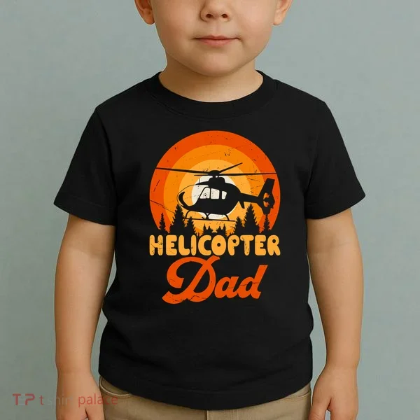 Helicopter Dad Toddler T-Shirt